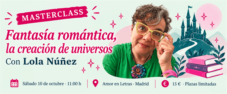 Masterclass- Fantasía romántica: la creación de universos